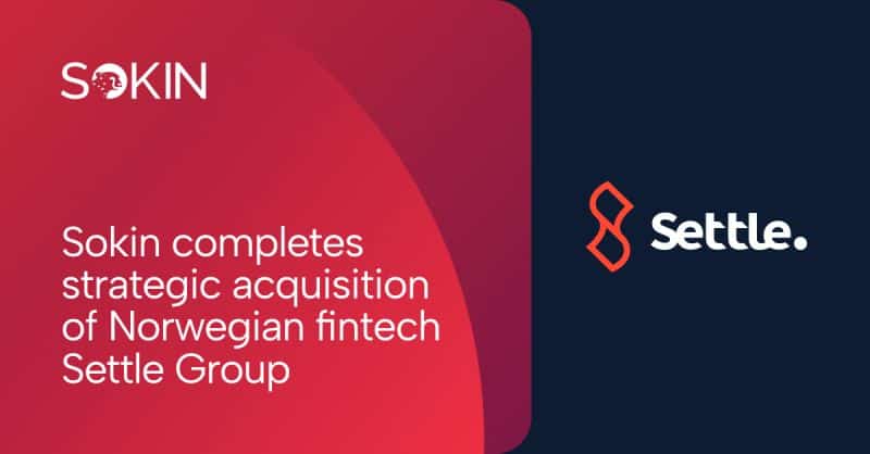 Sokin Completes Strategic Acquisition of Norwegian Fintech Settle